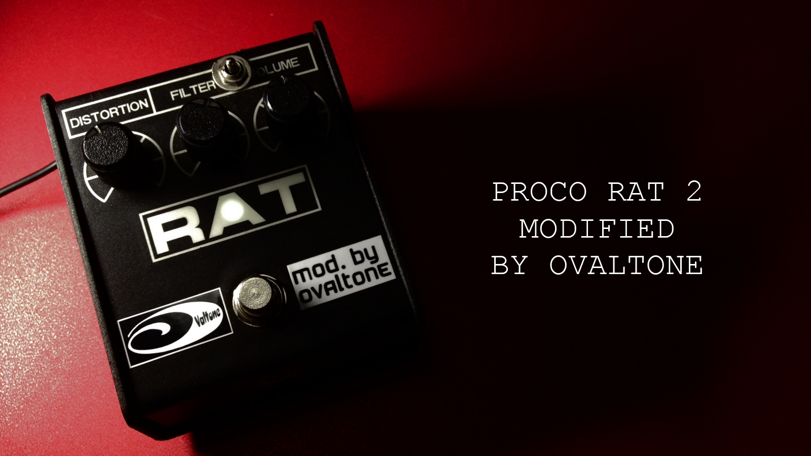 PROCO RAT2 Modify - Ovaltone -handmade effect pedals-